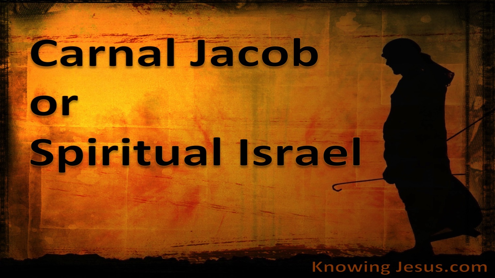 Carnal Jacob Or Spiritual Israel (devotional)05-28 (brown)